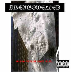 Disembowelled : Ruin Your Day